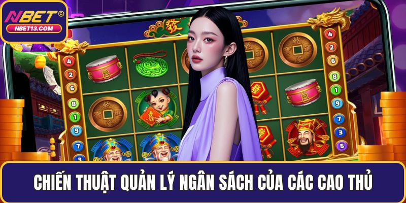 Chiến thuật quản lý ngân sách của các cao thủ