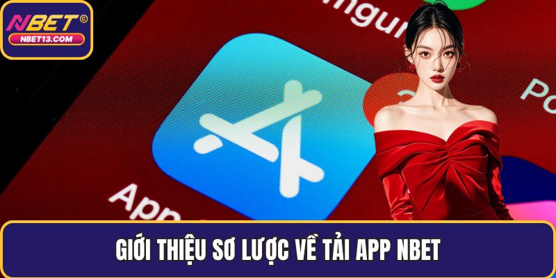 Giới thiệu sơ lược về tải app NBET