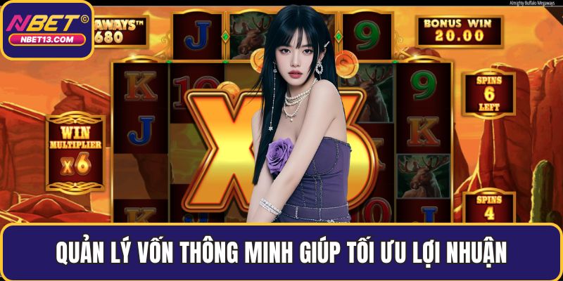 Quản lý vốn thông minh giúp tối ưu lợi nhuận