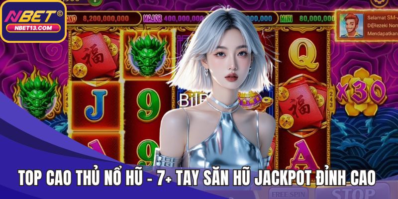 Top cao thủ nổ hũ